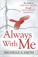Always With Me - Michelle A. Smith - 9781642795738
