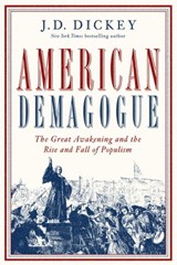 American Demagogue - J. D Dickey - 9781643132914