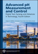 Advanced pH Measurement and Control - Gregory K. McMillan ; Christopher Stuart ; Dean Cook ; Zachary T. Sample - 9781643312330