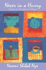 Never in a Hurry - Naomi Shihab Nye - 9781643361253