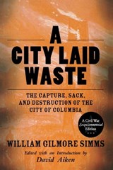 A City Laid Waste - William Gilmore Simms - 9781643361284