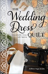 The Wedding Dress Quilt - Jeffree Wyn Itrich - 9781644035177