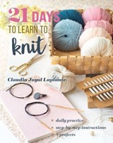 21 Days to Learn to Knit - Claudia Joyal Laplante - 9781644036303