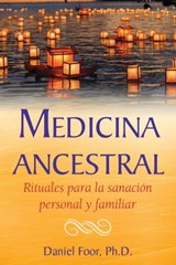 Medicina ancestral - Daniel Foor - 9781644115480