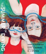 The Summer of Diving - Sara Stridsberg - 9781644211359