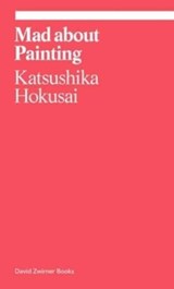 Mad about Painting - Katsushika Hokusai - 9781644230879