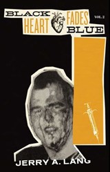 Black Heart Fades Blue: Vol. 2 - Jerry A. Lang - 9781644282793