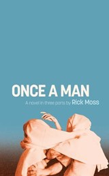 Once A Man - Rick Moss - 9781644285664
