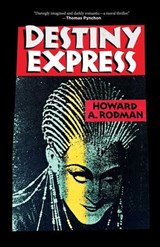 Destiny Express - Howard A. Rodman - 9781644286005
