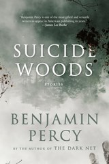 Suicide Woods - Benjamin Percy - 9781644451052