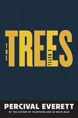 The Trees - Percival Everett - 9781644451564