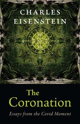 The Coronation - Charles Eisenstein - 9781645021797