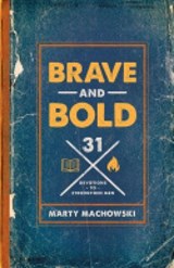 Brave and Bold - Marty Machowski - 9781645070986