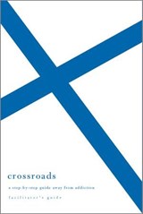 Crossroads Facilitator's Guide - Edward T. Welch - 9781645071174