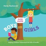 God Made Boys and Girls - Marty Machowski - 9781645071693