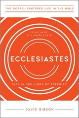 Ecclesiastes - David Gibson - 9781645071891