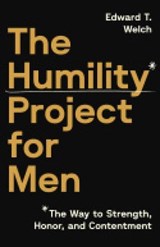 The Humility Project for Men - Edward T. Welch - 9781645075943
