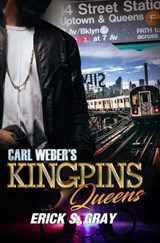Carl Weber's Kingpins: Queens - Erick S. Gray - 9781645563709