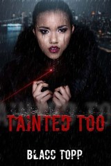Tainted Too - Blacc Topp - 9781645565697
