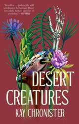 Desert Creatures - Kay Chronister - 9781645660545