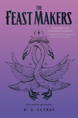 The Feast Makers - H. A. Clarke - 9781645660828