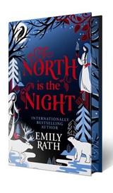 Rath, E: North Is the Night: Deluxe Limited Edition - Emily Rath - 9781645662204