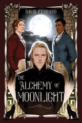 The Alchemy of Moonlight - David Ferraro - 9781645677680