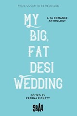 My Big, Fat Desi Wedding - Prerna Pickett ; Syed Masood ; Tashie Bhuiyan ; Aamna Qureshi ; Payal Doshi ; Sarah Mughal ; Anahita Karthik ; Noreen Mughees - 9781645679967