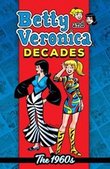 Betty & Veronica Decades: The 1960s - Archie Superstars - 9781645769101