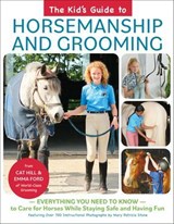 Kid's Guide to Horsemanship and Grooming - Cat Hill ; Emma Ford - 9781646010837