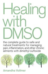 Healing with DMSO - Amandha Dawn Vollmer - 9781646040025