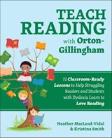 Teach Reading with Orton-Gillingham - Heather MacLeod-Vidal ; Kristina Smith - 9781646041022