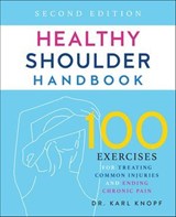 Healthy Shoulder Handbook - Karl Knopf - 9781646042265