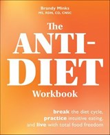 The Anti-Diet Workbook - Brandy Minks - 9781646043217