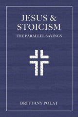 Jesus and Stoicism - Brittany Polat - 9781646048816