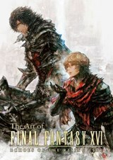 The Art of Final Fantasy XVI: Echoes of the Rising Tide - Square Enix - 9781646099504