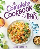 The Complete Cookbook for Teens - Julee Morrison - 9781646115440