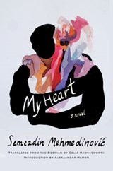 My Heart - Semezdin Mehmedinovic - 9781646220083