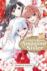 Tying the Knot with an Amagami Sister 1 - NAITO,  Marcey - 9781646518548