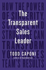 The Transparent Sales Leader - Todd Caponi - 9781646871186