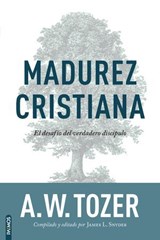 Madurez Cristiana - A. W. Tozer - 9781646915156
