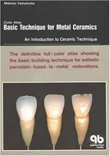 Color Atlas Basic Technique for Metal Ceramics - Makoto Yamamoto - 9781647241995