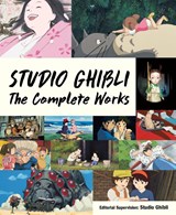 Studio Ghibli: The Complete Works - Studio Ghibli - 9781647291495