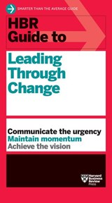 HBR Guide to Leading Through Change - Harvard Business Review - 9781647826871