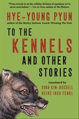 To the Kennels - Hye-young Pyun - 9781648210617