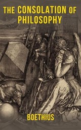 The Consolation of Philosophy - Boethius - 9781648373039