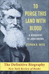 To Purge This Land with Blood - Stephen B. Oates - 9781648374722