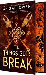 The Things Gods Break - Abigail Owen - 9781649378538