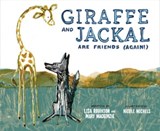 Giraffe and Jackal Are Friends (Again!) - Mary Mackenzie ; Lisa Robinson - 9781649630667