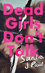 Dead Girls Don't Talk - Sandra J. Paul - 9781662531897